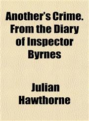 Another's Crime. From the Diary of Inspector Byrnes,115189169X,9781151891693