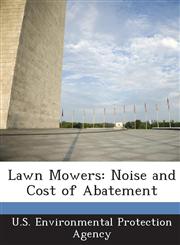 Lawn Mowers Noise and Cost of Abatement,1287036899,9781287036890