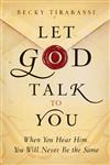 Let God Talk to You When You Hear Him, You Will Never Be the Same,0764208411,9780764208416