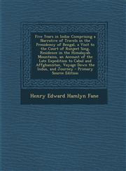 Five Years in India Comprising a Narrative of Travels in the Presidency of Bengal, a Visit to the Court of Runjeet Sing, Residence in the,1293502863,9781293502860