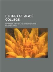 History of Jews' college; November 11th 1855-November 10th 1905,1236680316,9781236680310