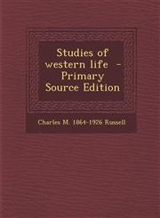 Studies of Western Life - Primary Source Edition,1294510193,9781294510192