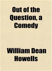 Out of the Question, a Comedy,1151400793,9781151400796