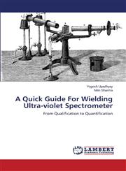 A Quick Guide for Wielding Ultra-Violet Spectrometer,3659528137,9783659528132