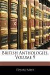 British Anthologies, Volume 9,1144859239,9781144859235