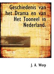 Geschiedenis Van Het Drama En Van Het Tooneel in Nederland.,1116087596,9781116087598