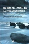 An Introduction to Kant's Aesthetics Core Concepts and Problems,1405130350,9781405130356