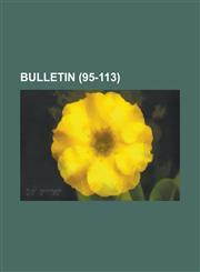 Bulletin (95-113 ),1154825809,9781154825800