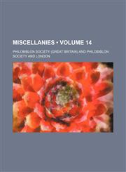 Miscellanies (Volume 14),1154215164,9781154215168