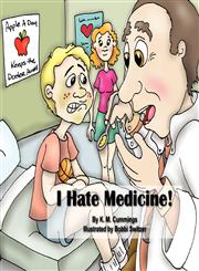 I Hate Medicine!,1432713825,9781432713829