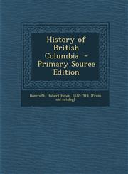 History of British Columbia,1289788774,9781289788773