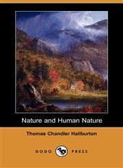 Nature and Human Nature (Dodo Press),1406515841,9781406515848