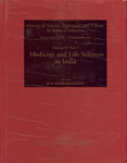 Medicine and Life Sciences in India History of Science, Philosophy and Culture in Indian Civilisation Vol. 4, Part 2,8187586079,9788187586074