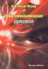 A Critical Study of Pradyumnasambhavam = Pradyumnasambhavam 1st Edition,8183150853,9788183150859