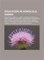 Education in Honolulu, Hawaii Museums in Honolulu, Hawaii, Schools in Honolulu, Hawaii, University of Hawaii, USS Missouri,1156657571,9781156657577
