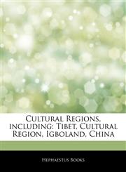 Articles On Cultural Regions, including Tibet, Cultural Region, Igboland, China,1243376589,9781243376589