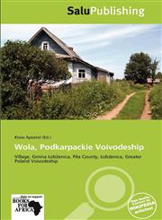 Wola, Podkarpackie Voivodeship,6138544080,9786138544081