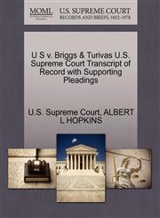 U S v. Briggs & Turivas U.S. Supreme Court Transcript of Record with Supporting Pleadings,1270286218,9781270286219