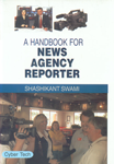 A Handbook for News Agency Reporter 1st Edition,8178845458,9788178845456