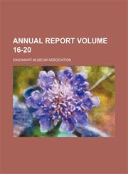Annual report Volume 16-20,1458814491,9781458814494