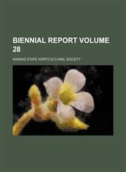 Biennial report Volume 28,1458823881,9781458823885