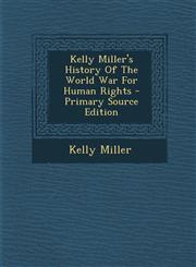 Kelly Miller's History of the World War for Human Rights - Primary Source Edition,1295474379,9781295474370