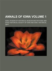 Annals of Iowa Volume 1,1153274825,9781153274821