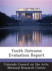 Youth Outcome Evaluation Report,128882646X,9781288826469