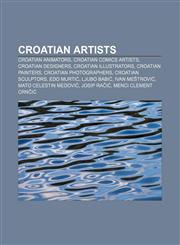 Croatian artists Croatian animators, Croatian comics artists, Croatian designers, Croatian illustrators, Croatian painters,1157318843,9781157318842
