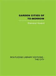 Garden Cities of To-Morrow,0415417953,9780415417952