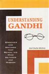 Understanding Gandhi Speeches and Writings that Reveal his Mind, Methods and Mission,8180697789,9788180697784
