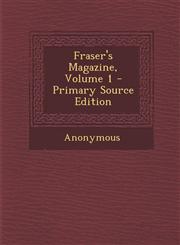 Fraser's Magazine, Volume 1 - Primary Source Edition,1287685536,9781287685531