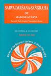 Sarvadarsana-Samgraha of Madhavacarya = माधवाचार्यप्रणीत: सर्वदर्शनसंग्रह: Sanskrit Text, English Translation, Notes & Appendix 4th Edition,8171100015,9788171100019