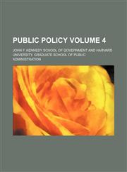 Public policy Volume 4,1236524829,9781236524829