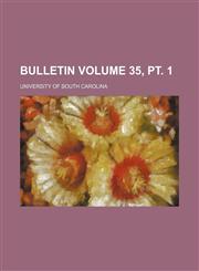 Bulletin Volume 35, pt. 1,1154379213,9781154379211