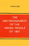 The Historiography of the Indian Revolt of 1857 1st Edition,8185094527,9788185094526
