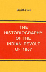 The Historiography of the Indian Revolt of 1857 1st Edition,8185094527,9788185094526