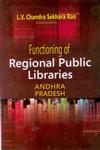 Functioning of Regional Public Libraries Andhra Pradesh A Study,8178356821,9788178356822