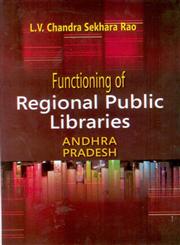 Functioning of Regional Public Libraries Andhra Pradesh A Study,8178356821,9788178356822