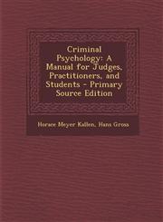 Criminal Psychology A Manual for Judges, Practitioners, and Students - Primary Source Edition,129358066X,9781293580660