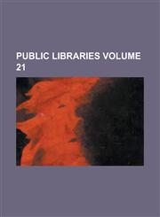 Public libraries Volume 21,1236897773,9781236897770