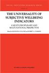 The Universality of Subjective Wellbeing Indicators A Multi-Disciplinary and Multi-National Perspective,1402010443,9781402010446