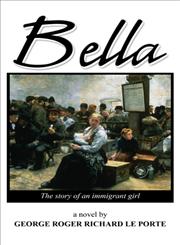 Bella The Story of an Immigrant Girl,1462620167,9781462620166