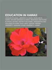 Education in Hawaii Hawaiian studies, Libraries in Hawaii, Museums in Hawaii, Nature centers in Hawaii, Research institutes in Hawaii,1157242405,9781157242406