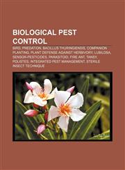 Biological pest control Bird, Predation, Bacillus thuringiensis, Companion planting, Plant defense against herbivory, LUBILOSA,1156404711,9781156404713