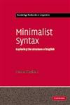 Minimalist Syntax Exploring the Structure of English,052154274X,9780521542746