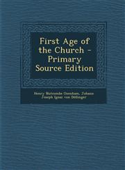 First Age of the Church,1289482292,9781289482299