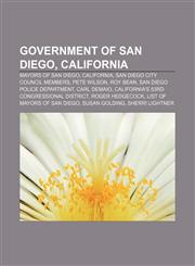 Government of San Diego, California Mayors of San Diego, California, San Diego City Council members, Pete Wilson, Roy Bean,1158112394,9781158112395