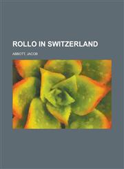 Rollo in Switzerland,1153769794,9781153769792