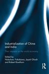 Industrialization of China and India Their Impacts on the World Economy 1st Edition,0415699479,9780415699471